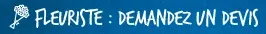 Fleuriste : Demander un devis
