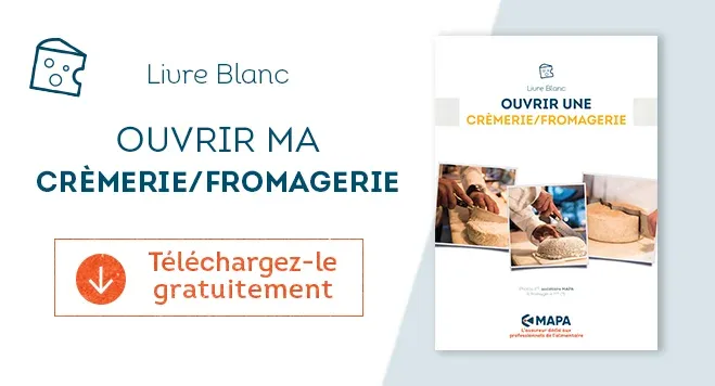 Télécharger le Livre Blanc Ouvrir une crèmerie-fromagerie
